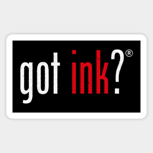 Got Ink? Magnet